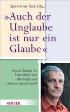 Jan-Heine Tück, Jan-Heiner Tück - "Auch der Unglaube ist nur ein Glaube"