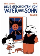 K Ulf, Ulf K., Mar Lizano, Marc Lizano, Erich Ohser, E. O. Plauen - Neue Geschichten von Vater und Sohn. Bd.2