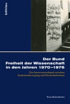 Svea Koischwitz, Svea Von: Koischwitz - Der Bund Freiheit der Wissenschaft in den Jahren 1970-1976