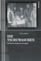 Andreas Kappeler - Die Tschuwaschen