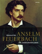 Ekkehard Mai - Anselm Feuerbach (1829-1880)