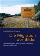 Eva Pluharová-Grigien_, Eva Pluharová-Grigiene, Eva Pluhařová-Grigienė, Eva Von: Pluharová-Grigiene - Die Migration der Bilder