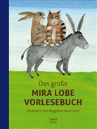 Mira Lobe, Angelika Kaufmann - Das große Mira Lobe Vorlesebuch
