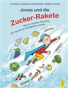 Christina Lachkovics-Budschedl, Bettina Kumpe - Jonas und die Zucker-Rakete