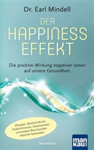 Dr Earl Mindell, Dr. Earl Mindell, Earl Mindell, Earl (Dr.) Mindell - Der Happiness-Effekt - Die positive Wirkung negativer Ionen auf unsere Gesundheit