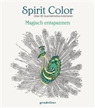 Luzie Charlotte Ger, Luzie C. Gerb, Luzie Ch. Gerb, Luzie Charlotte Gerb, gondolino Malen und Basteln - Spirit Color: Über 60 Ausmalmotive kolorieren - Magisch entspannen