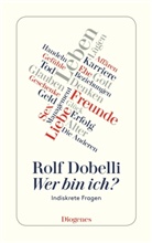 Rolf Dobelli - Wer bin ich?