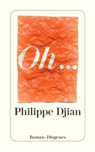 Philippe Djian - Oh...