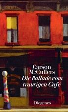 Carson McCullers - Die Ballade vom traurigen Café