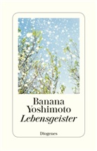 Banana Yoshimoto - Lebensgeister