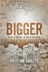 Kristan Dooley - Bigger