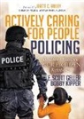 E. Scott Geller, Scott Geller, Bobby Kipper - Actively Caring for People Policing
