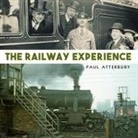 Paul Atterbury - The Railway Experience