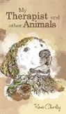 Chorley, Rene Chorley, René Chorley - My Therapist and Other Animals