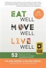 Galina Denzel, Roland Denzel - Eat Well, Move Well, Live Well