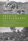 Robert Foster, Louis A. Knafla, Amanda Nettelbeck, Amanda/ Smandych Nettelbeck, Russell Smandych, Russell C. Smandych - Fragile Settlements