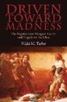 Nikki M. Taylor, Nikki Marie Taylor - Driven Toward Madness