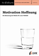 Freiwillige Selbstkontrolle Fernsehen e. V., Freiwillige Selbstkontrolle Fernsehen e.V., Freiwillig Selbstkontrolle Fernsehen e V - Motivation Hoffnung