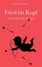 Corinne Maiocchi - Fried im Kopf