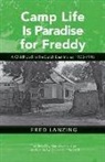 Fred Lanzing - Camp Life is Paradise for Freddy