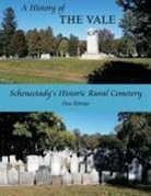 Don Rittner - A History of the Vale: Schenectady's Historic Rural Cemetery