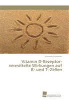 Gennadiy Drozdenko - Vitamin D-Rezeptor-vermittelte Wirkungen auf B- und T- Zellen