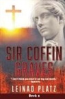 Leinad Platz - Sir Coffin Graves