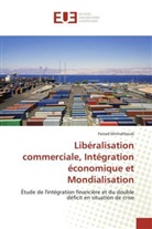 Farzad Mirmahboub - Libéralisation commerciale, Intégration économique et Mondialisation