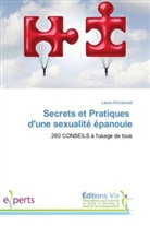 Laure d'Orcemont - Secrets et Pratiques d'une sexualité épanouie