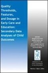 M Burchinal, Margaret Burchinal, Margaret (University of North Carolina Burchinal, Margaret Zaslow Burchinal, Portia Miller, Louisa Tarullo... - Quality Thresholds, Features, and Dosage in Early Care and Education
