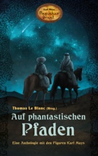 Thomas Le Blanc, Thomas Leblanc - Auf phantastischen Pfaden