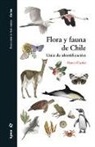 Sharon Chester - Flora y fauna de Chile : guía de identificación