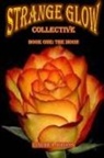 Rachel Bross - Strange Glow Collective