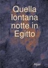 Alpav - Quella Lontana Notte in Egitto