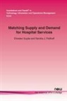 Diwakar Gupta, Sandra J. Potthoff - Matching Supply and Demand for Hospital Services