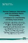 Julio Abascal, Simone Barbosa, Jeremy Barksdale, Batya Friedman, Jens Grossklags, Jan Gulliksen... - Human-Computer Interaction and International Public Policymaking