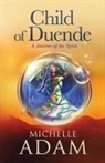 Michelle Adam - Child of Duende