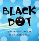 Dr Scharmaine L. Baker, Dr. Scharmaine L Baker, Scharmaine L Baker, Marvin Alonso - Black Dot