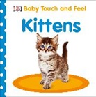 DK, DK&gt;, Inc. (COR) Dorling Kindersley - Baby Touch and Feel: Kittens