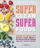 Caroline Bretherton, Caroline/ Hunter Bretherton, DK, Fiona Hunter - Super Clean Super Foods