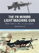 Chris McNab, Alan Gilliland, Gilliland Alan, Johnny Shumate, Shumate Johnny - The FN Minimi Light Machine Gun