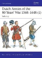 Bouko De Groot, Bouko de Groot, Gerry Embleton, Gerry (Author and illustrator) Embleton - Dutch Armies of the 80 Years' War 1568-1648 (1)