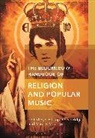 Marcus Moberg, Christopher Partridge, Christopher (University of Lancaster Partridge, Marcus Moberg, Marcus (Abo Akademi University Moberg, Christopher Partridge... - The Bloomsbury Handbook of Religion and Popular Music