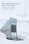 Juan Francisco Pink Salazar, Andrew Irving, Sarah Pink, Juan Francisco Salazar, Johannes Sjoberg, Johannes Sjöberg... - Anthropologies and Futures