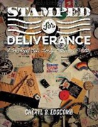 Cheryl B. Edgcomb - Stamped for Deliverance