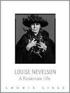 Laurie Lisle - Louise Nevelson