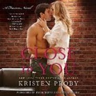 Kristen Proby, Arielle DeLisle, Roger Wayne - Close to You: A Fusion Novel (Audio book)
