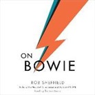 Rob Sheffield, Tristan Morris - On Bowie (Audio book)