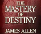 James Allen - The Mastery of Destiny (Audio book)