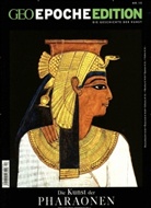 Peter-Matthias Gaede, Michae Schaper, Michael Schaper - Geo Epoche Edition: GEO Epoche Edition / GEO Epoche Edition 13/2016 - Die Kunst der Pharaonen